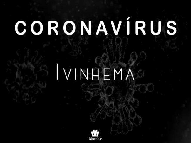 IVINHEMA: Município registra 105 casos positivos e mantem 80 curados do Coroanvírus
