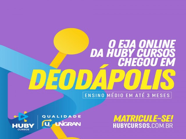 DEODPOLIS: A Unigran EAD tem novidades pra voc, EJA, conclua o ensino mdio em 3 meses.