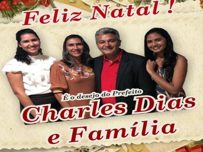 Palmeirante TO : Mensagem de Natal e de Ano Novo do Prefeito Charles Dias e famlia 