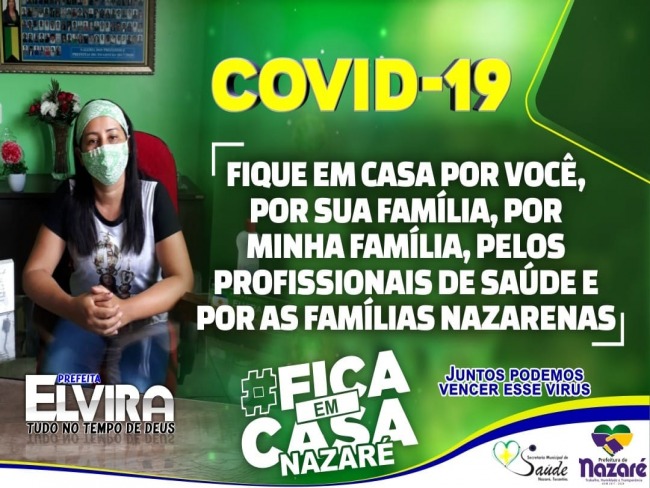 CAMPANHA FICA EM CASA NAZARɒ ORIENTA POPULAO CONTRA A COVID-19