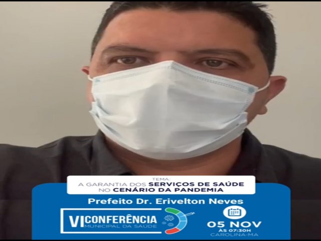 PREFEITO DR ERIVELTON CONVIDA POPULAO PARA A CONFERNCIA DE SADE DE CAROLINA-MA