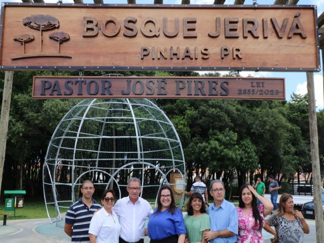 Bosque Jeriv passa a ter a denominao de Pastor Jos Pires   