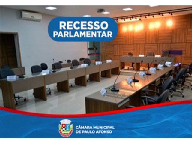 Câmara Municipal de Paulo Afonso entra em recesso até 15 de fevereiro 2021