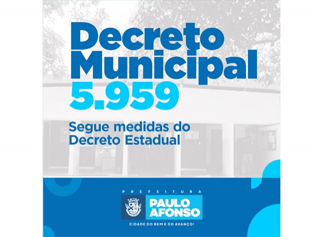 Prefeitura publica decreto municipal seguindo medidas do Governo Estadual