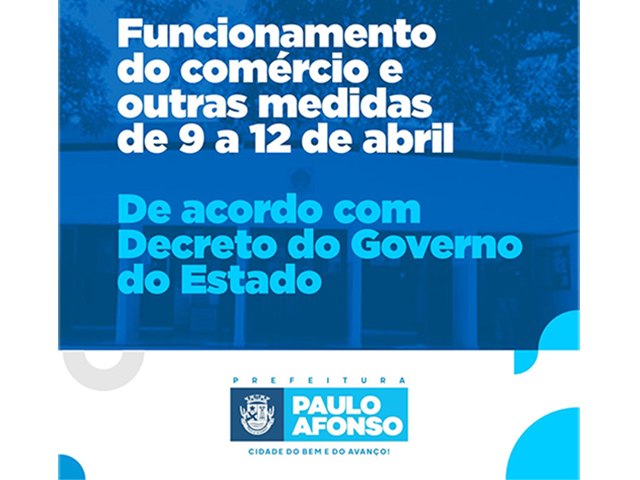 PAULO AFONSO/BA - Funcionamento das atividades de 9 a 12 de abril 