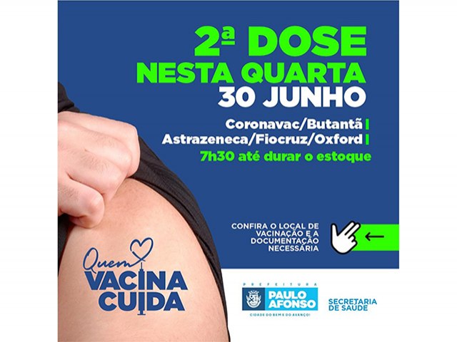 Nesta quarta-feira (30), tem vacinação da 2ª dose Astrazeneca e Coronavac