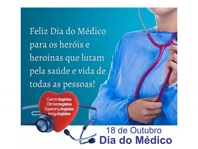 Dia do Médico/Médica: “heróis dos nossos dias, que trocaram a capa pelo jaleco”