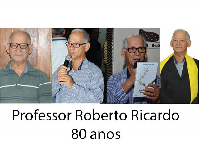Professor Roberto Ricardo completa 80 anos nesse domingo, 17 de abril