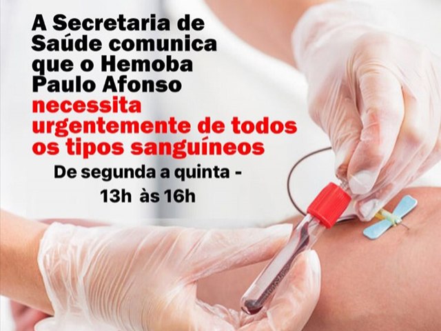 Hemoba de Paulo Afonso necessita de doao de todos os tipos sanguneos