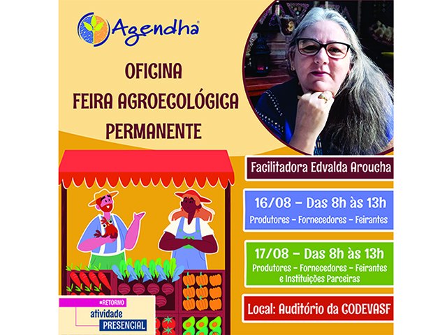 AGENDHA realiza OFICINA FEIRA AGROECOLGICA PERMANENTE dias 16 e 17 de agosto no Auditrio da CODEVASF em Paulo Afonso/BA