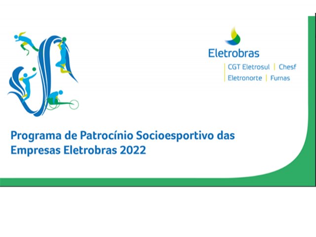 Empresas Eletrobras lanam Programa de Patrocnio Socioesportivo 2022
