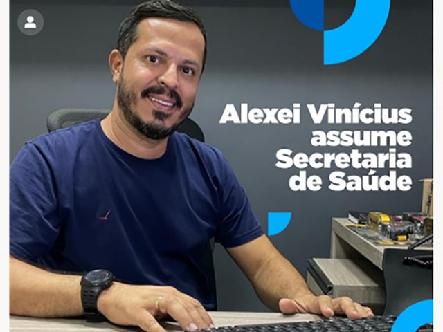 Alexei Vincius  novamente o Secretrio de Sade de Paulo Afonso