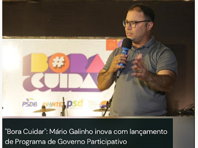 O pr-candidato a prefeito Mrio Galinho anuncia o lanamento de seu projeto, o Bora Cuidar