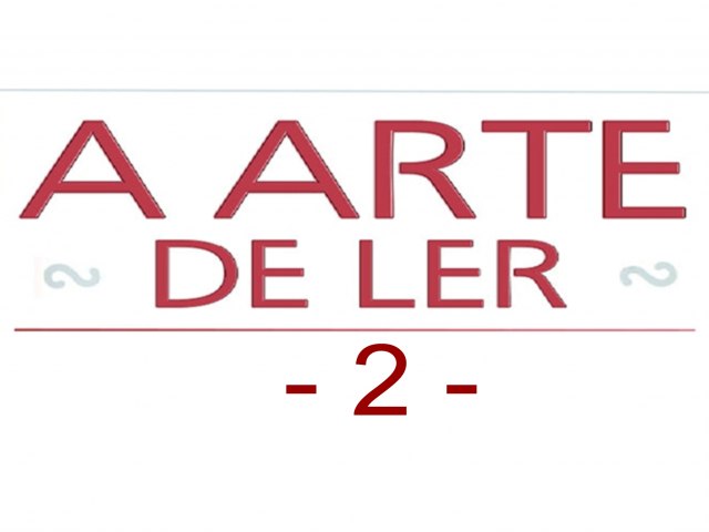 A ARTE DE LER  2 