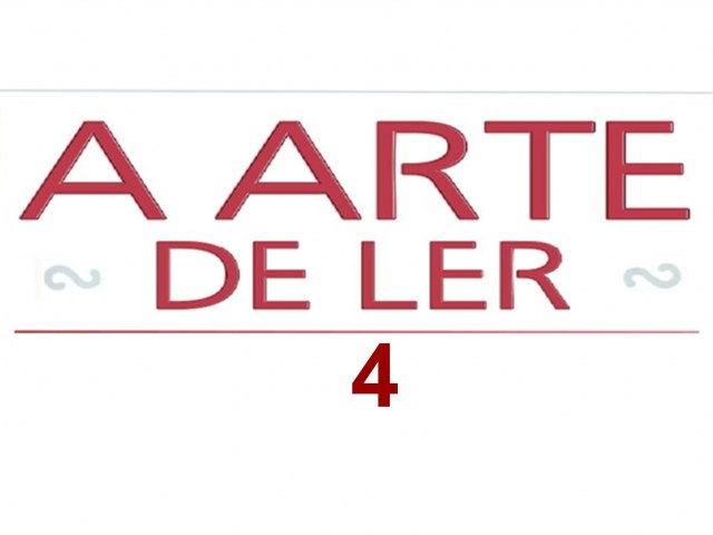 A ARTE DE LER  4