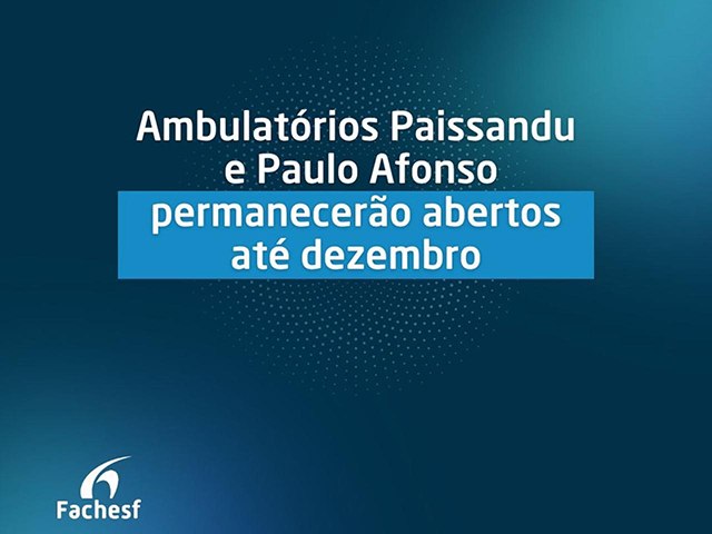 Eletrobras Chesf aceitou manter o funcionamento dos ambulatrios do Paissandu(Recife/PE) e Paulo Afonso (BA) at dezembro de 2024