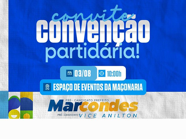 Conveno que homologa nomes de Marcondes e Anilton acontece neste sbado (3), na Maonaria, e rene cinco partidos na coligao