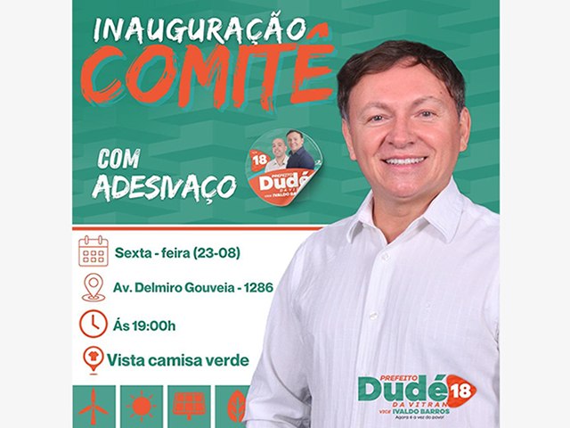 Dud da Vitran, da REDE inaugura seu comit de campanha no BTN