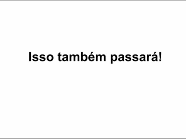 Isso tambm passar!