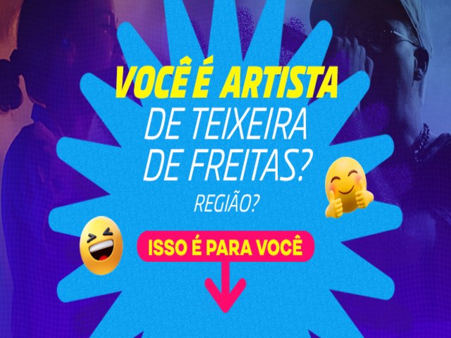 Prefeitura de Teixeira de Freitas abre credenciamento cont�nuo para artistas locais e regionais
