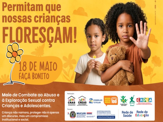 Secretaria de Assist�ncia Social de Mucuri lan�a campanha �Permitam que nossas crian�as flores�am� em defesa da inf�ncia e da adolesc�ncia