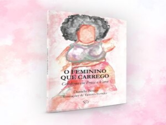 DANIELA BENTO LANA LIVRO O FEMININO QUE CARREGO NESTA SEXTA-FEIRA