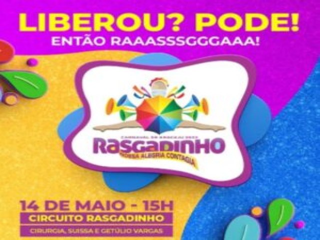 ORGANIZAO CONFIRMA REALIZAO DO BLOCO RASGADINHO EM MAIO