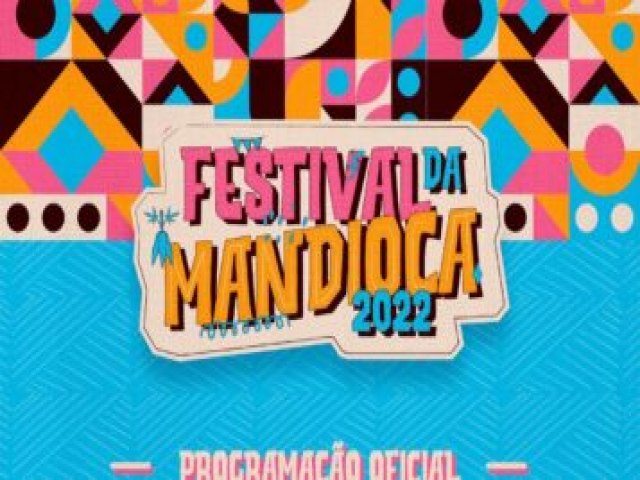 CONFIRA A PROGRAMAO COMPLETA DO FESTIVAL DA MANDIOCA 2022