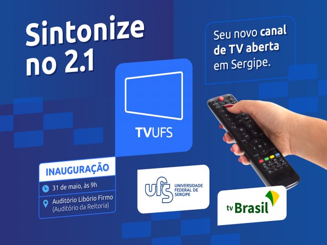 UNIVERSIDADE FEDERAL DE SERGIPE INAUGURA TV UFS