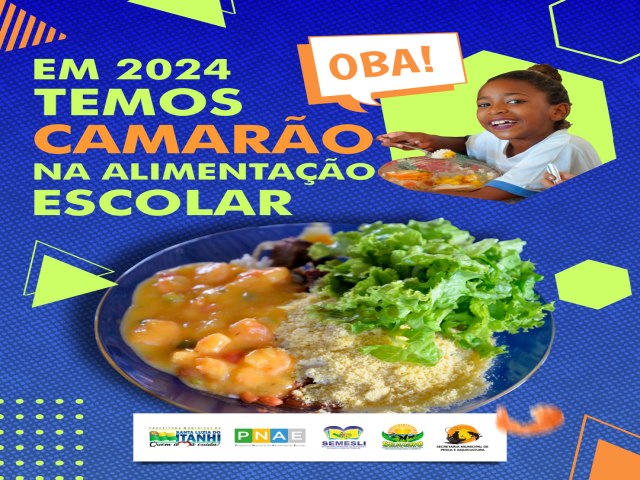 PREFEITURA DE SANTA LUZIA DO ITANHI INCLUI CAMARO NO CARDPIO DA ALIMENTAO ESCOLAR