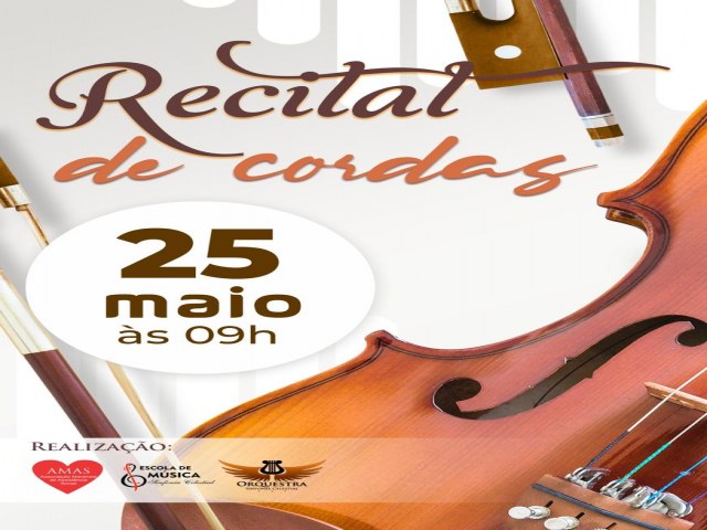 ESTNCIA: NESTE SBADO (25), ACONTECER O RECITAL COM INSTRUMENTOS DE CORDAS NA IGREJA ASSEMBLEIA DE DEUS