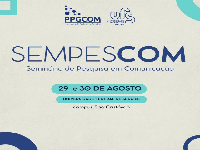 PPGCOM-UFS ABRE INSCRIES PARA SEMINRIO DE PESQUISA EM COMUNICAO