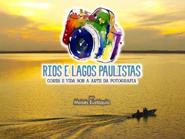  Exposio fotogrfica Rios e Lagoas Paulistas computa mais de mil acessos no formato online