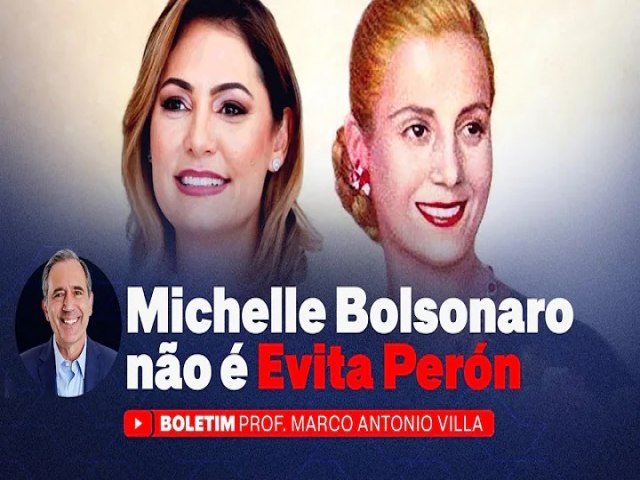 MARCO ANTONIO VILLA AVALIA: Michelle Bolsonaro no  Evita Pern