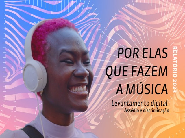 Pesquisa: 85% das mulheres j sofreram discriminao no meio musical