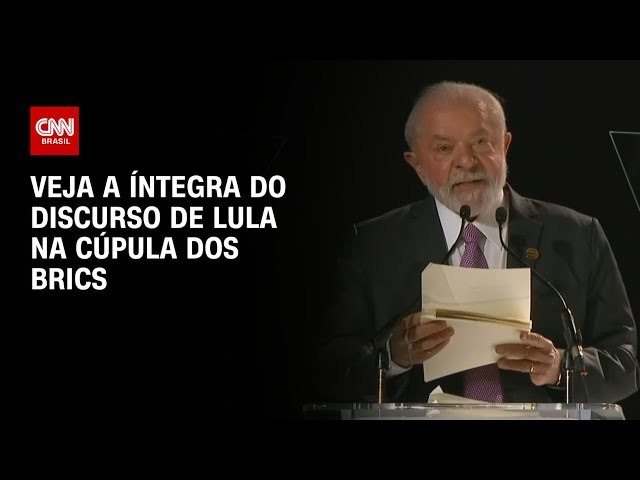 Em discurso nos Brics, Lula diz que grupo ser mais relevante com novos membros e defende moeda comum