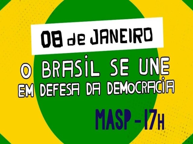 8 de janeiro: Movimentos vo s ruas no aniversrio da tentativa de golpe