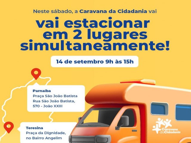 Quarta edio da Caravana da Cidadania ser realizada em Parnaba e Teresina neste sbado (14)