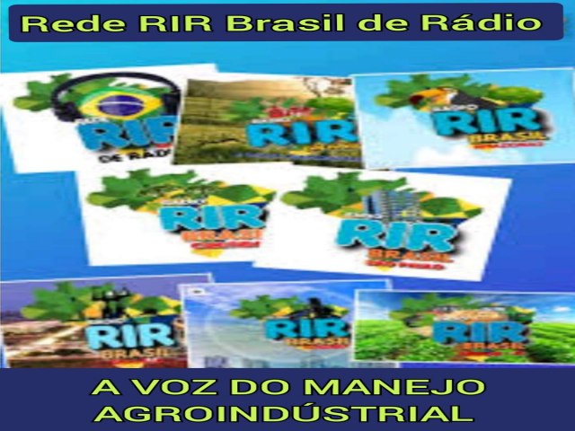 A REDE RIR BRASIL DE RDIO QUE TEM COMO MISSO SER A VOZ  DO MANEJO AGROINDSTRIAL PLANEJADO. DO BRASIL 