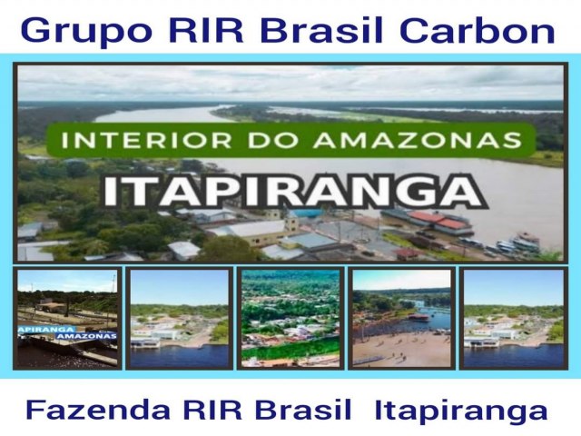 FAZENDA RIR  BRASIL  ITAPIRANGA AMAZONAS PROJETO PILOTO EM SEQUESTRO DE CREDITO CARBONO 