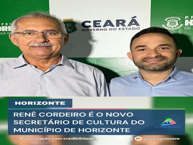 Prefeito Nezinho Farias nomeou Ren Cordeiro para ser o novo secretrio de cultura do municpio de Horizonte.