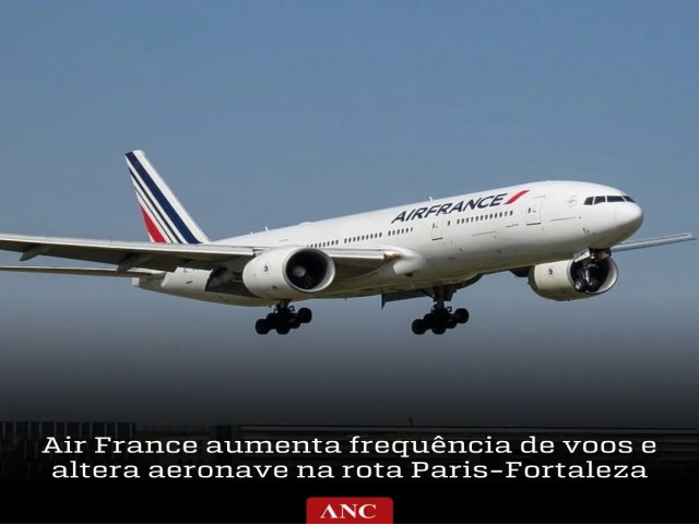 AIR FRANCE AUMENTA NMEROS DE VOOS EM FORTALEZA - CE