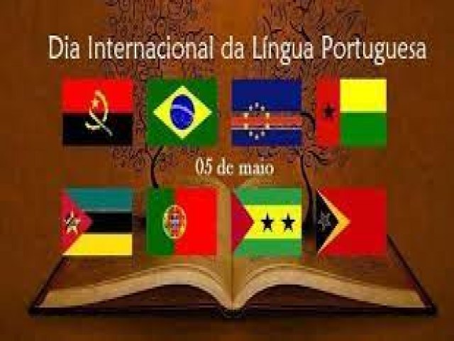 Em 5 de maio, comemora-se o Dia Internacional da Lngua Portuguesa e da cultura lusfona.