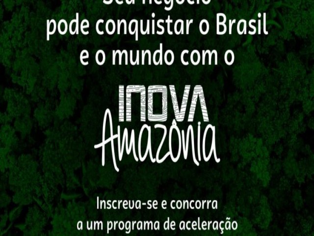 Inova Amaznia lana mdulo Trao para impulsionar a bioeconomia da regio da Amaznia Legal