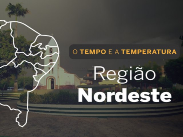 PREVISO DO TEMPO: maior parte do Nordeste ter segunda-feira (22) de cu encoberto com chuvisco