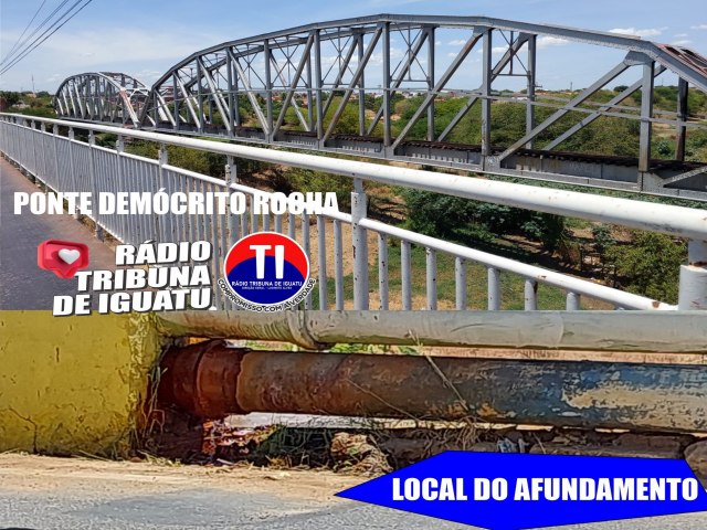 Afundamento na Ponte Demcrito Rocha, preocupa populao de Iguatu