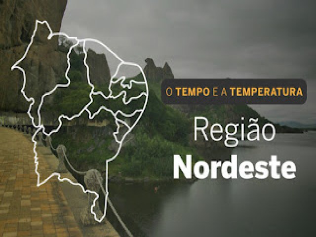 PREVISO DO TEMPO: quarta-feira (13) com dia nublado em todo o Nordeste