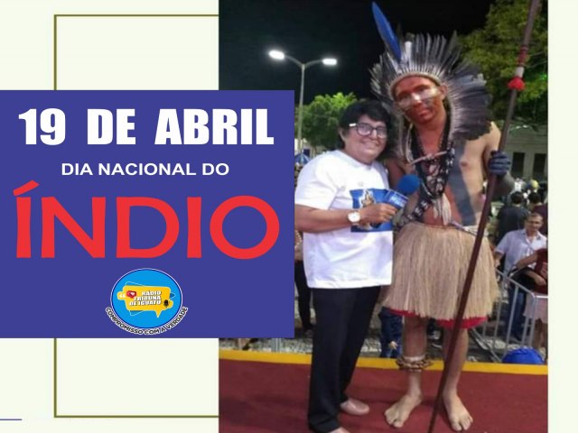  19 de Abril: Dia do ndio - Celebrando a Diversidade e Cultura Indgena