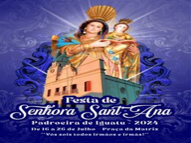 FESTA DE SENHORA SANTANA  PADROEIRA DE IGUATU  2024