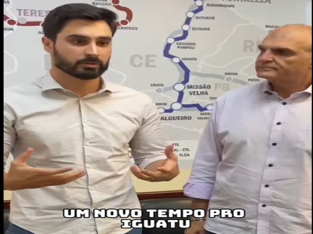 Ilo Neto celebra conquista para Iguatu: Terminal da Transnordestina garantido para 2025!